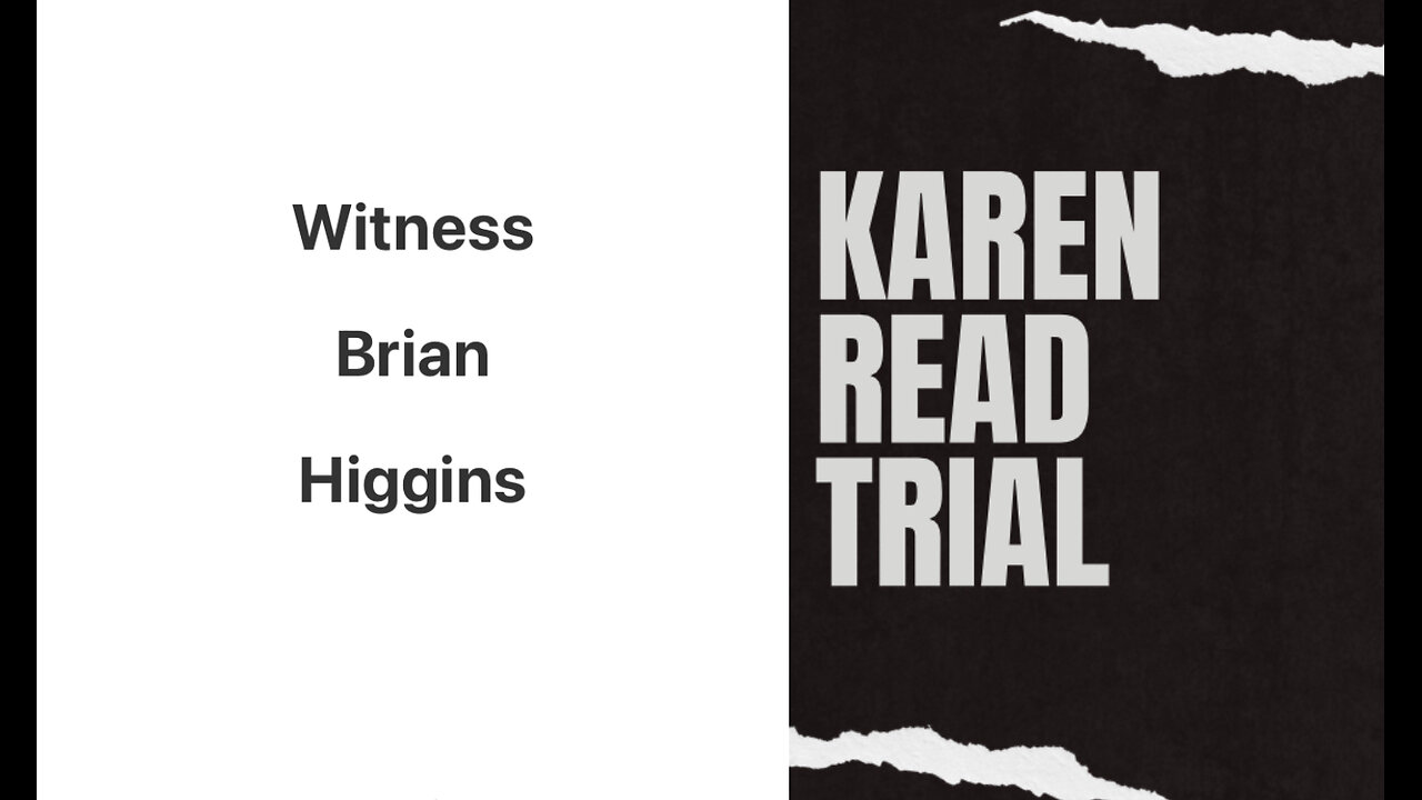 Killer Karen Read: Witness Brian Higgins On January 12th 2022 Weedwhacker Text Message