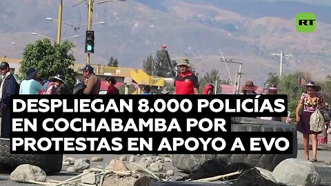 Envían 8.000 policías a Cochabamba para despejar las calles durante protestas en apoyo a Morales