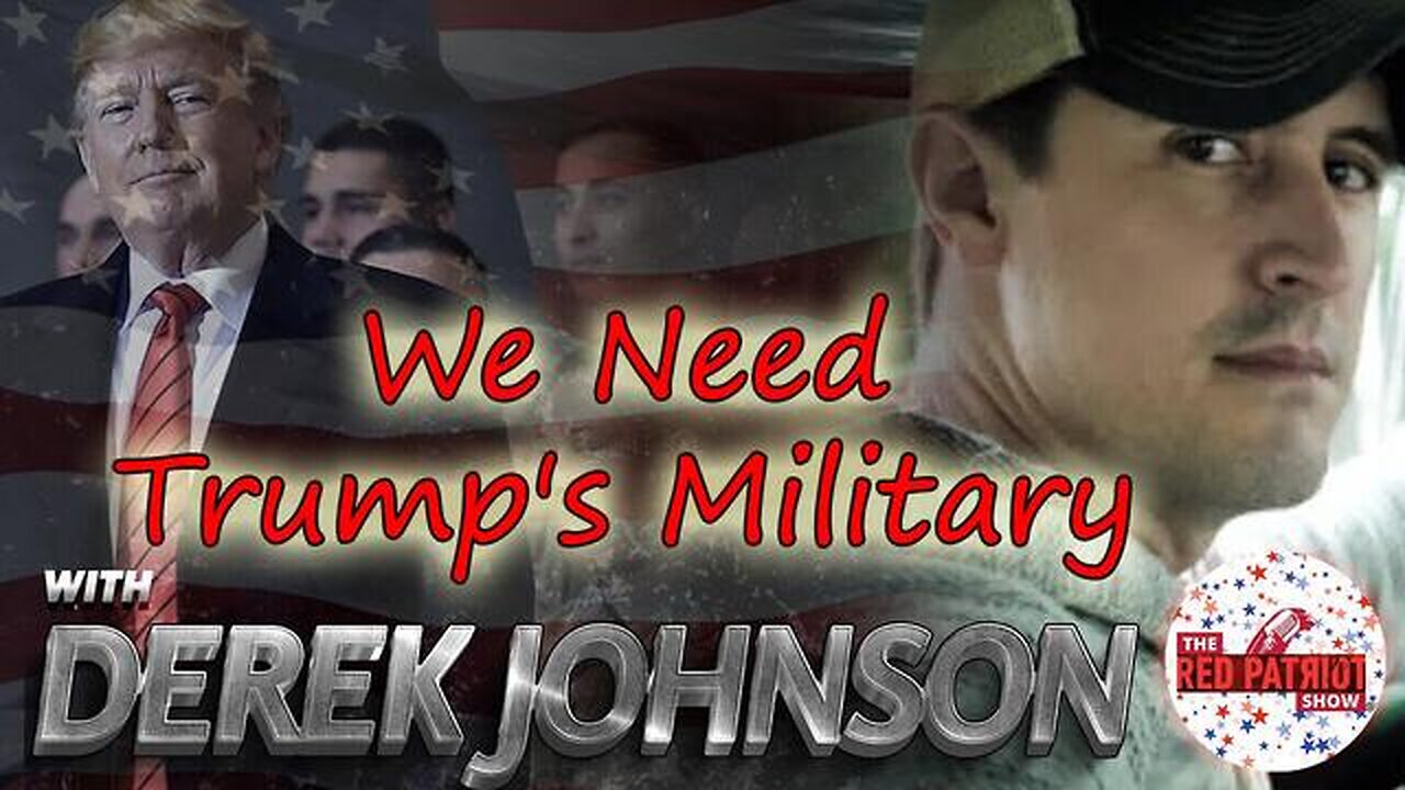 DEREK JOHNSON Q TEAM AUG 8: - "WE NEED TRUMP'S MILITARY"