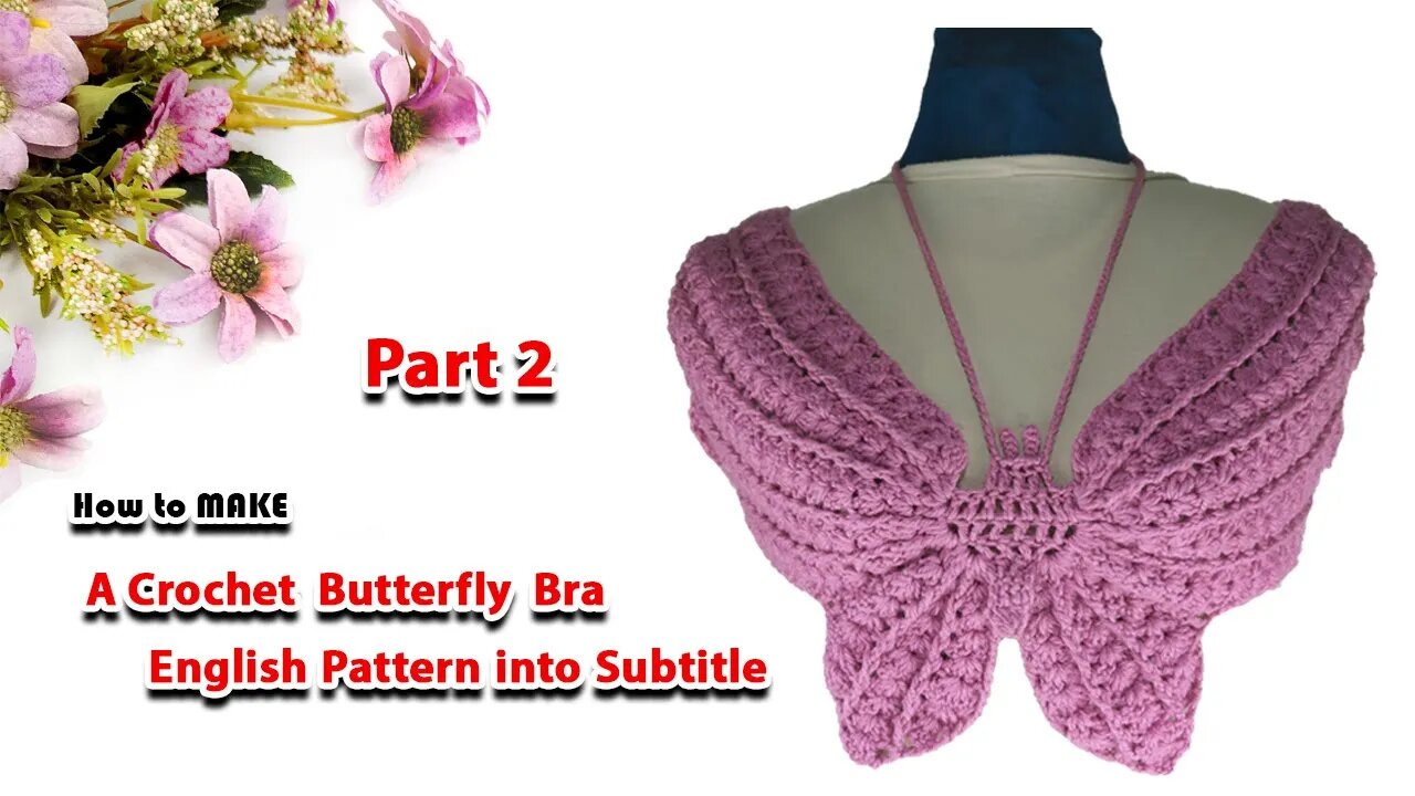 How To Make Crochet Butterfly Bra Part 2 l Crafting Wheel