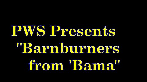 PWS Presents - Barnburners from 'Bama