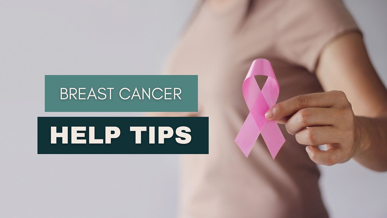 Breast Cancer Help Tips