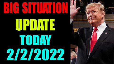 𝐁𝐈𝐆 𝐒𝐈𝐓𝐔𝐀𝐓𝐈𝐎𝐍 𝐒𝐇𝐎𝐂𝐊𝐈𝐍𝐆 𝐍𝐄𝐖𝐒 𝐔𝐏𝐃𝐀𝐓𝐄 𝐎𝐅 𝐓𝐎𝐃𝐀𝐘, 𝐅𝐄𝐁𝐑𝐔𝐀𝐑𝐘 𝟐, 𝟐𝟎𝟐𝟐