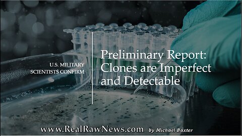 Preliminary Report: Military Scientists Discover Clones are Imperfect and Detectable.