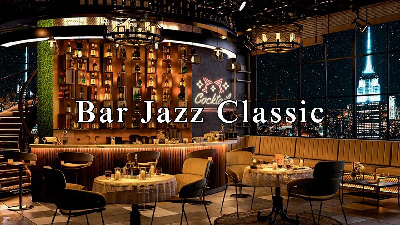 Relaxing Jazz Bar Classics for Study, Work, Sleep 🍷 New York Jazz Lounge & Relaxing Jazz Music