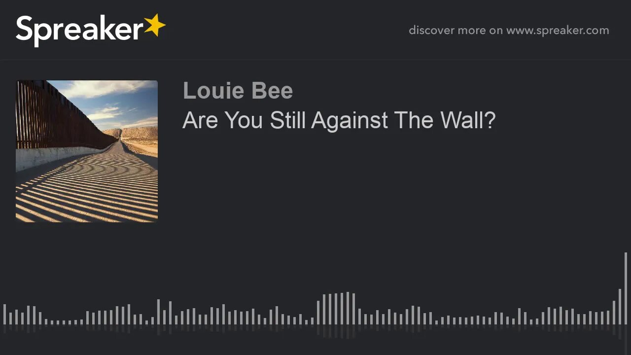 Are You Still Against The Wall?