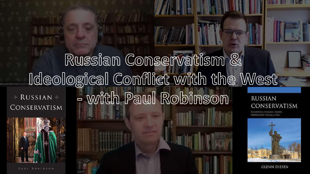 Russian Conservatism and Ideological Conflict with the West - with Paul Robinson