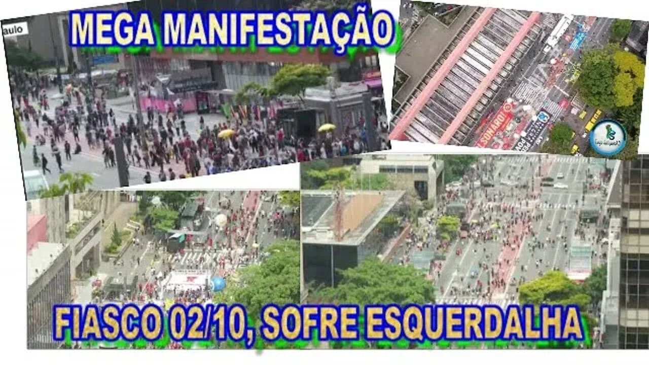 MAIS UM FIASCO DE MANIFESTAÇÃO DA ESQUERDA HOJE 02/10