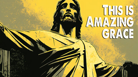 This is Amazing Grace (Worship Lyric Video)