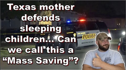 Mother defends her sleeping children with her firearm... Can we classify this as a Mass Saving?...