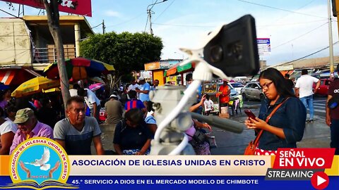 45.° SERVICIO A DIOS EN EL MERCADO MODELO DE CHIMBOTE