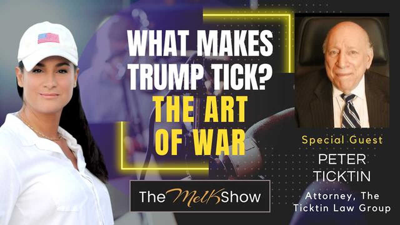 MEL K & PETER TICKTIN | WHAT MAKES TRUMP TICK? THE ART OF WAR