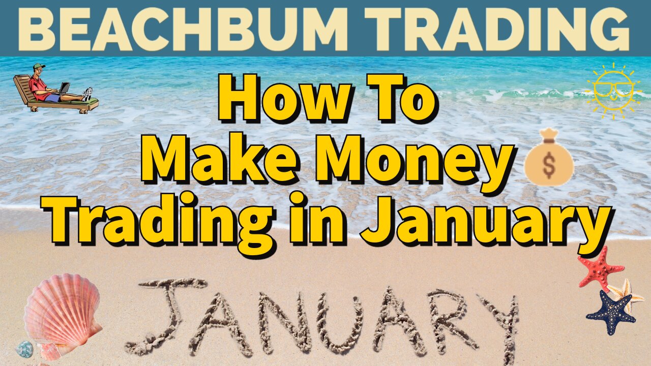 How To Make Money Trading in January