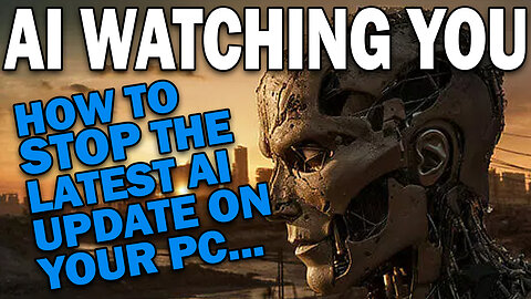 Latest Windows Update Adds AI to EVERYONES System! - Stop Windows Copilot
