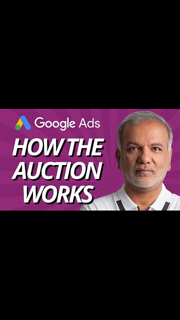 How The Google Ads Auction Works