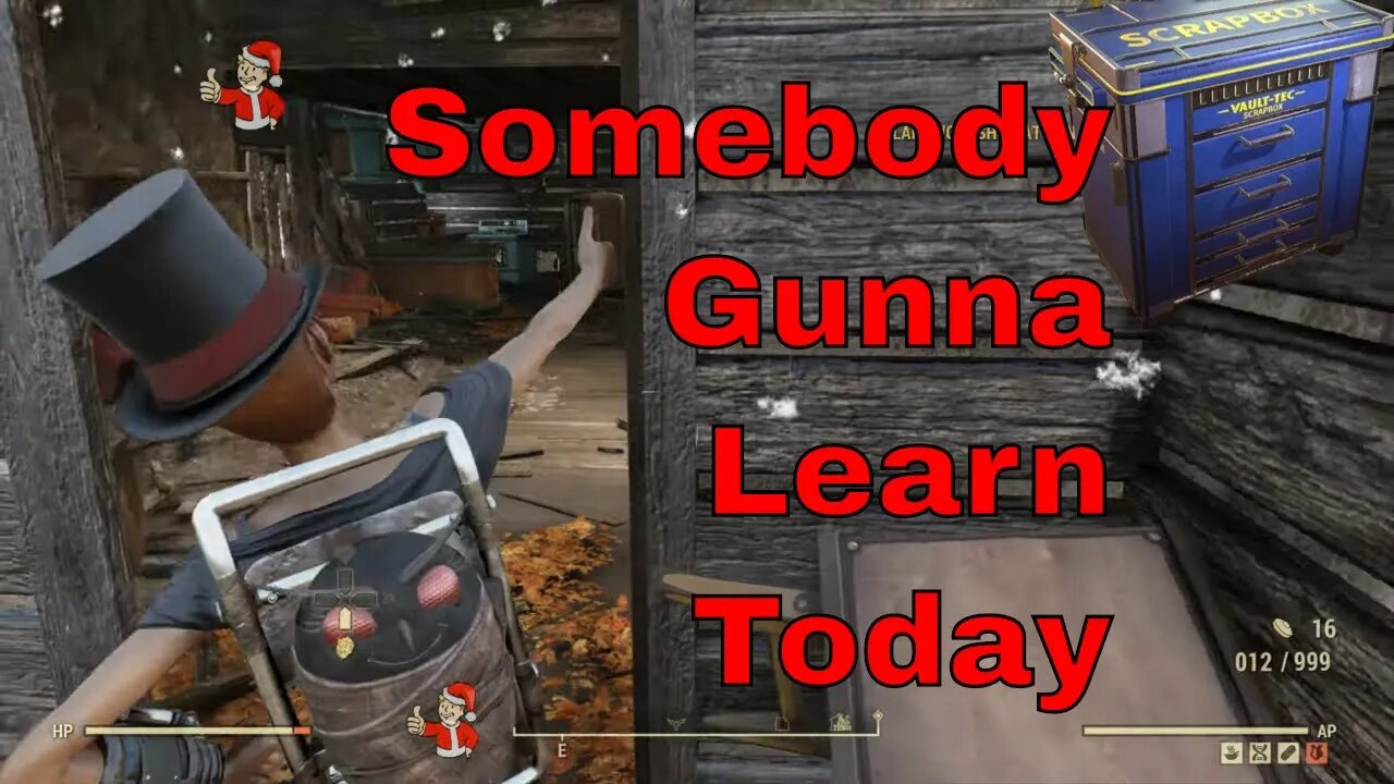 Somebody Gunna Learn Today in Fallout 76