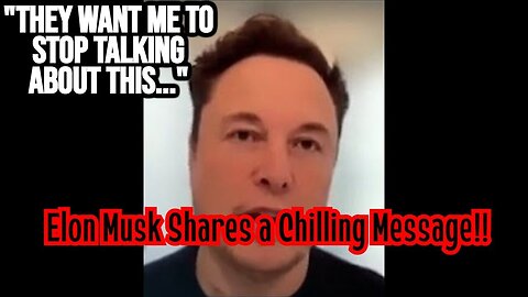 2 Minutes Ago: Elon Musk Shares A Chilling Message!!