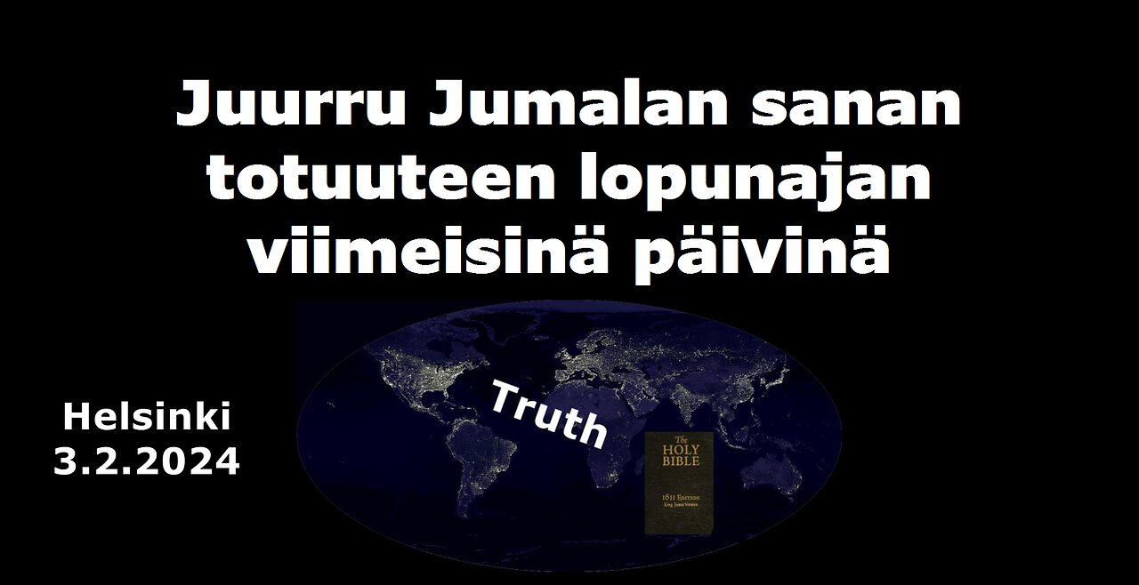 Juurru Jumalan sanan totuuteen lopunajan viimeisinä päivinä