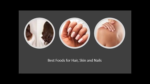 Best Foods For Hair, Skin & Nails