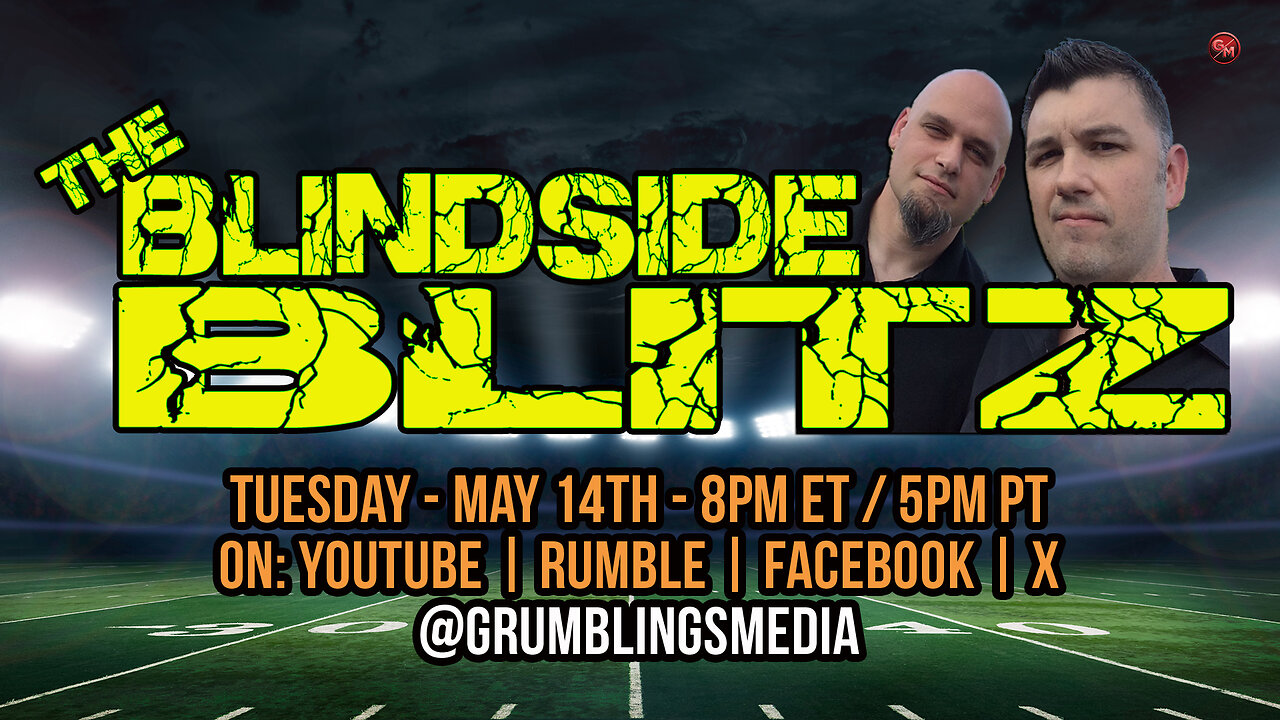 The Blindside Blitz - LIVE! - Tuesdays, 8PM ET / 5PM PT