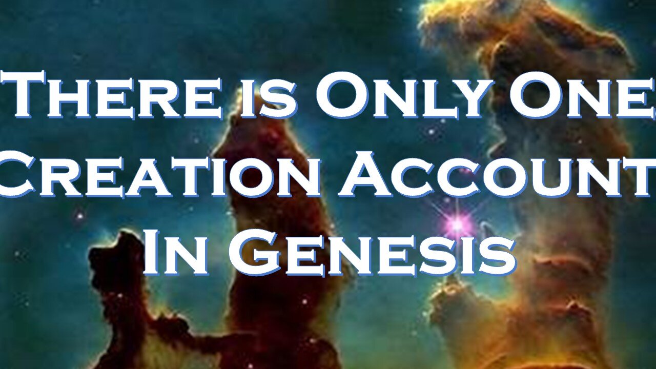 Genesis Only Has One Creation Account: The Toledoth Factor