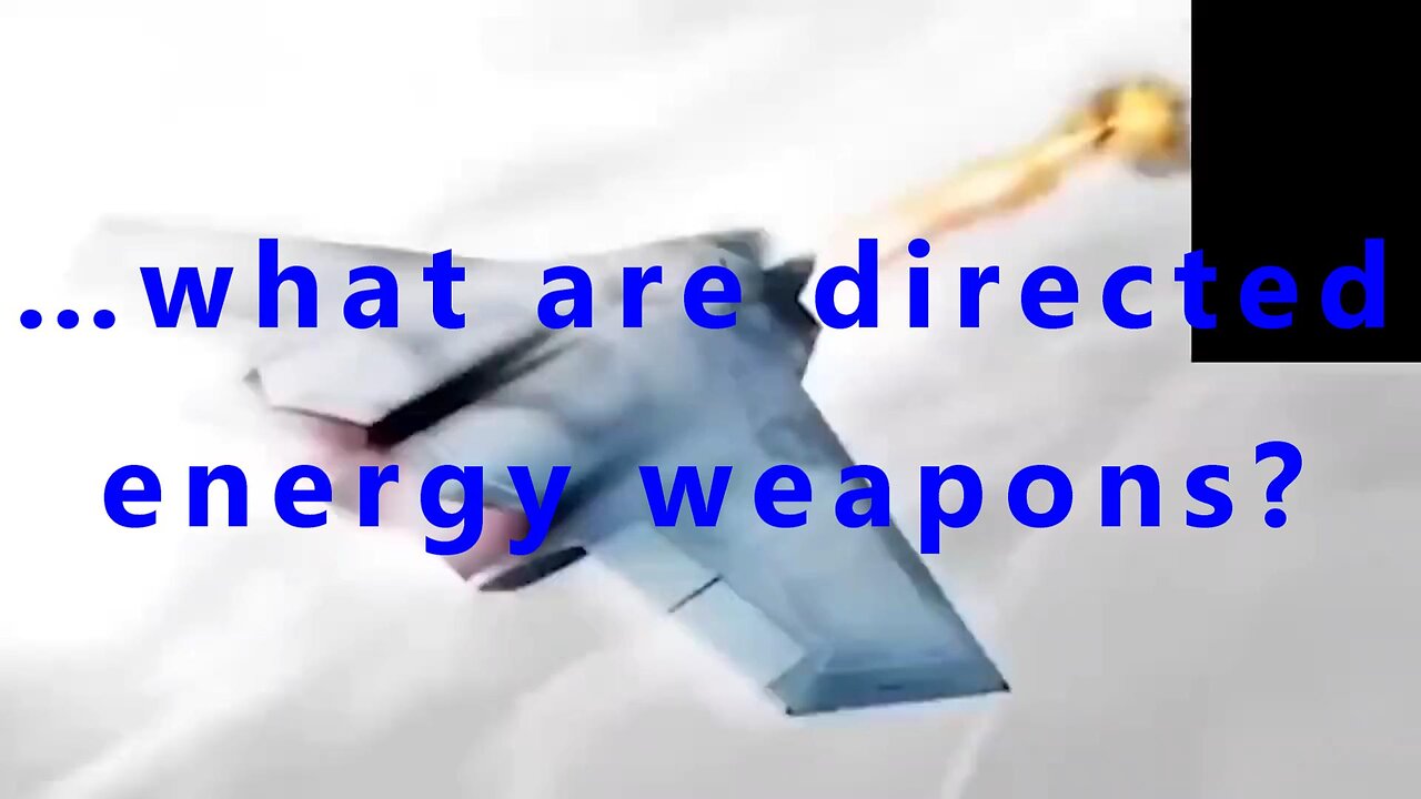 …what are directed energy weapons?