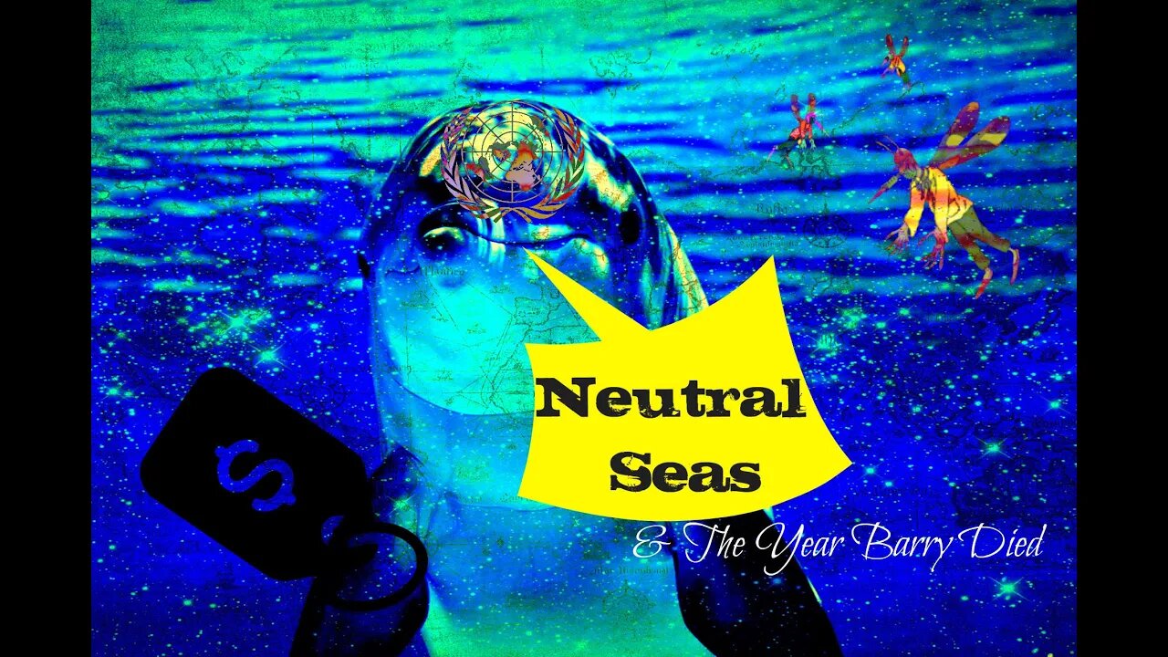 Neutral Seas & The Year Barry Died