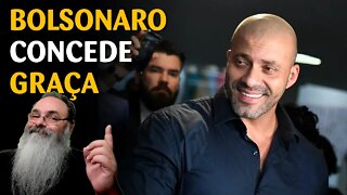 Bolsonaro concede graça a Daniel Silveira, esquerda não gostou, mas o que podem fazer?