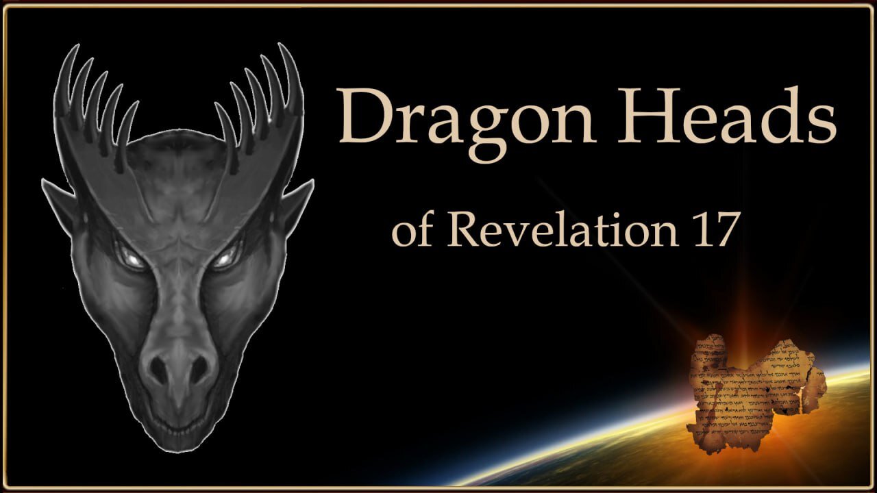 Dragon Heads of Revelation 17