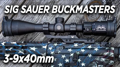 The Best Entry Level Hunting Scope Of 2021 - Sig Sauer Buckmasters 3-9x40mm