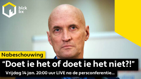 LIVESTREAM persconferentie nabeschouwing vrijdag 14 jan. 20.00u op www.blckbx.tv