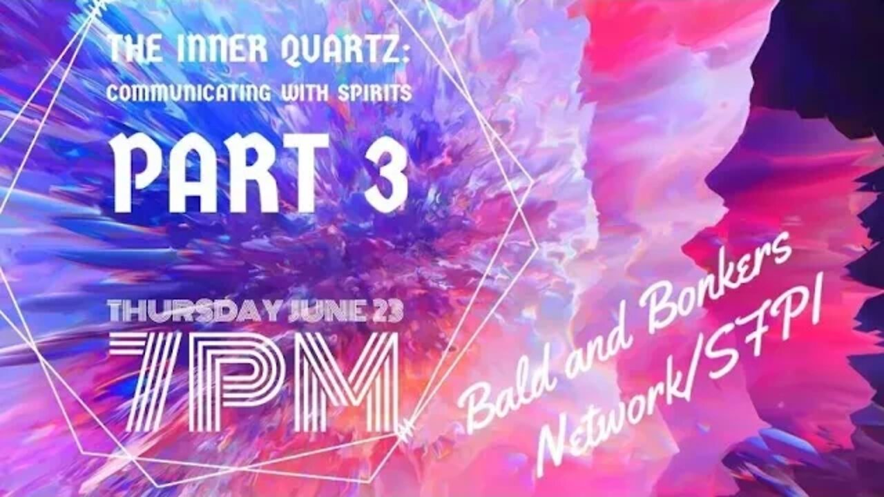 Communicating with Spirits Part 3 - Inner Quartz - Episode 2.3