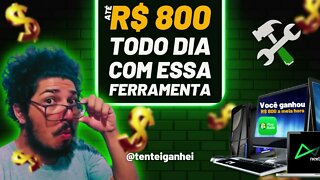 ✅ ESTA FERRAMENTA VAI TE FAZER GANHAR ATÉ 800 REAIS DIA ✅