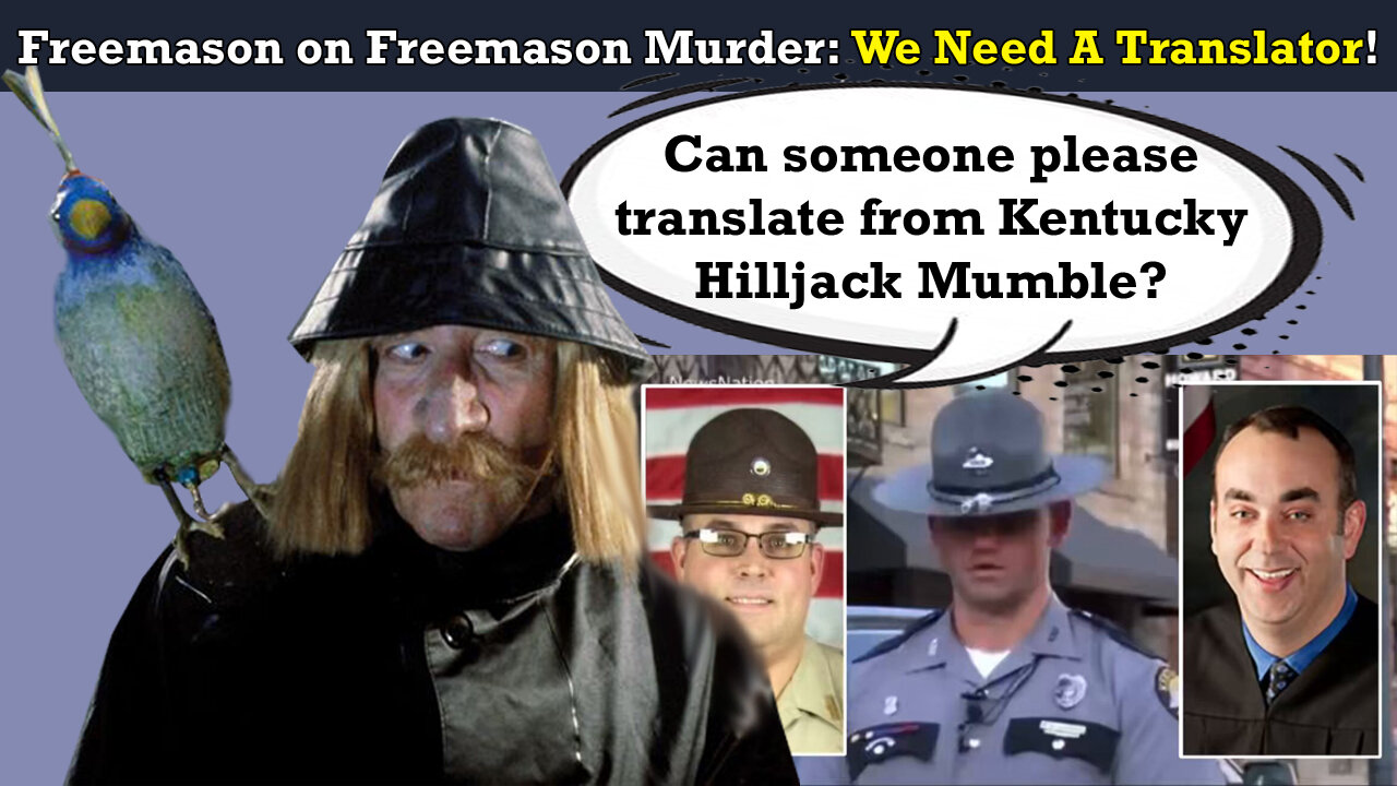 Freemason On Freemason Murder: WE NEED A TRANSLATOR!