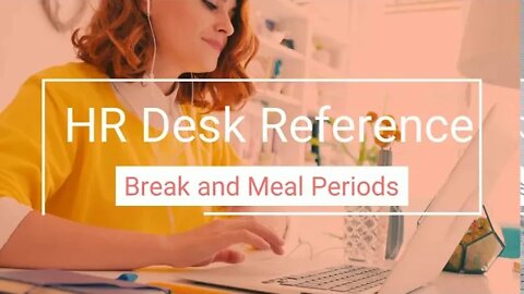 Break and Meal Periods - Human Resource Reference