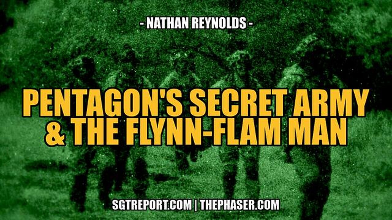 THE PENTAGON'S SECRET ARMY & THE FLYNN-FLAM MAN -- Nathan Reynolds