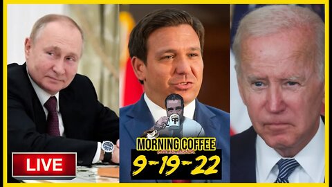 Joe Biden JUST Said the Unthinkable, WW3 Update, & DeSanctis | The Morning Coffee Hour | 9/19/22