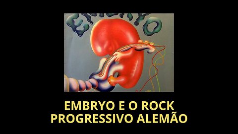 EMBRYO E O ROCK PROGRESSIVO ALEMÃO