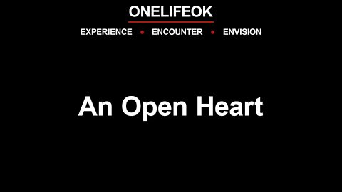 An Open Heart - Sun 7/24/22