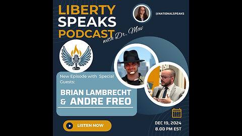 Liberty Speaks Podcast EP_008_with_Brian_Lambrecht_and_Andre_Freo