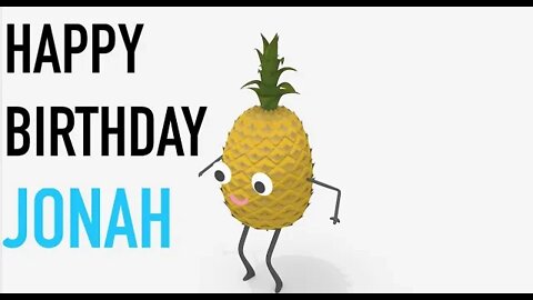 Happy Birthday JONAH! - PINEAPPLE Birthday Song