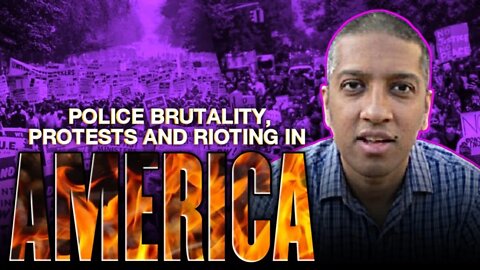 Police Brutality, Protests, and Rioting in America