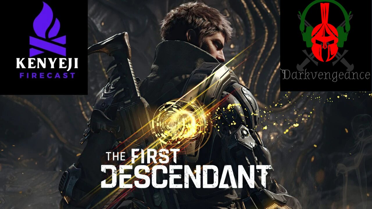 Darkvengeance777 Playing The First Descendant playthrough#1