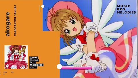 [Music box melodies] - Akogare by Cardcaptor Sakura