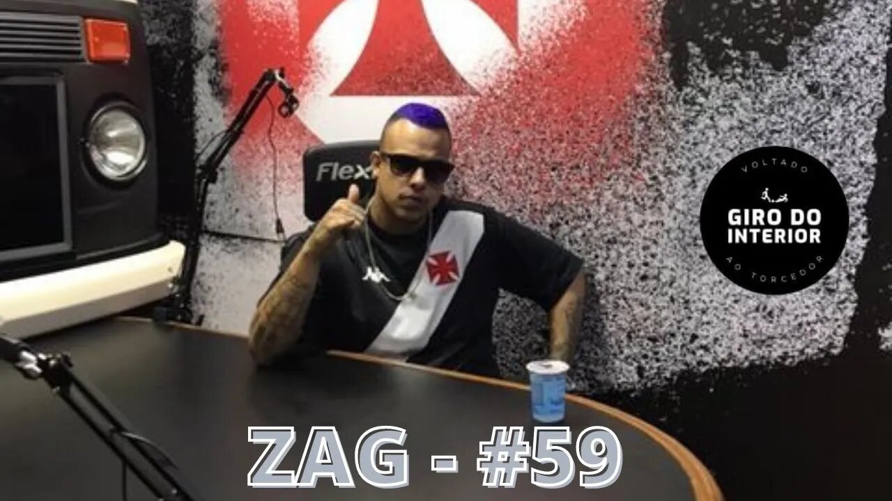 RESENHA GIRO DO INTERIOR #59 - ZAG ( @zagmcoficial )