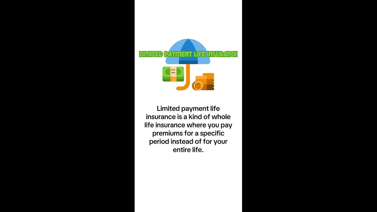 Limited Payment Life Insurance – What’s it?