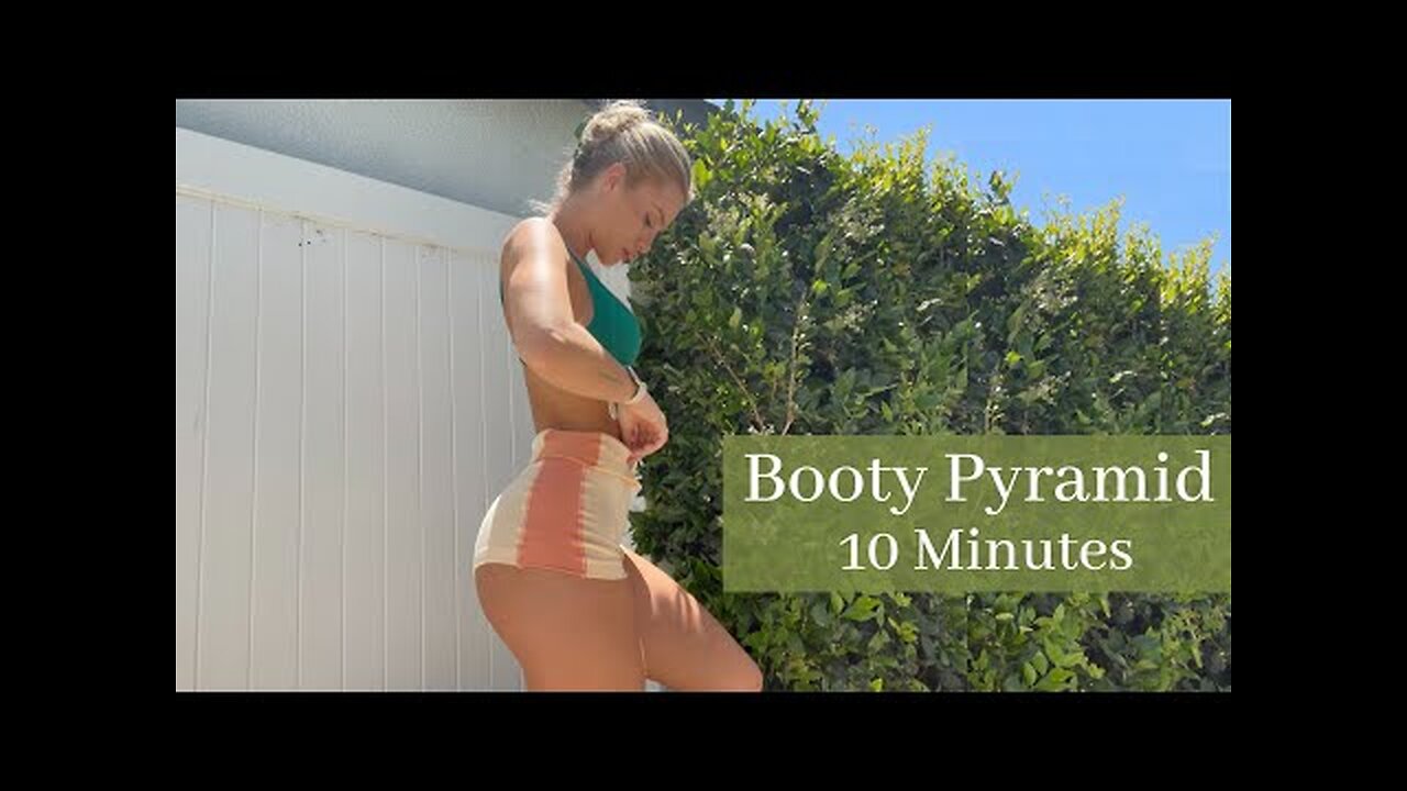 Booty Pyramid | 10 Minute Workout