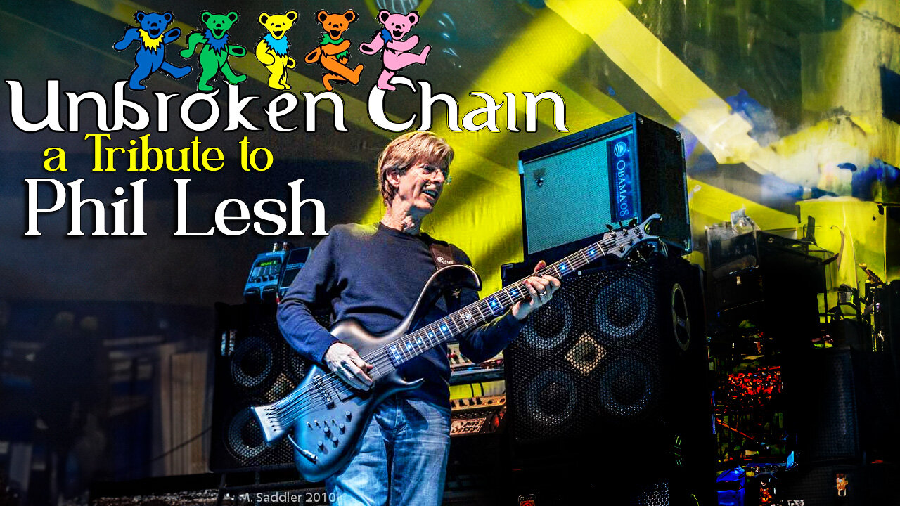 Unbroken Chain: A Tribute to the Grateful Dead's Phil Lesh (almost 7 hours!)