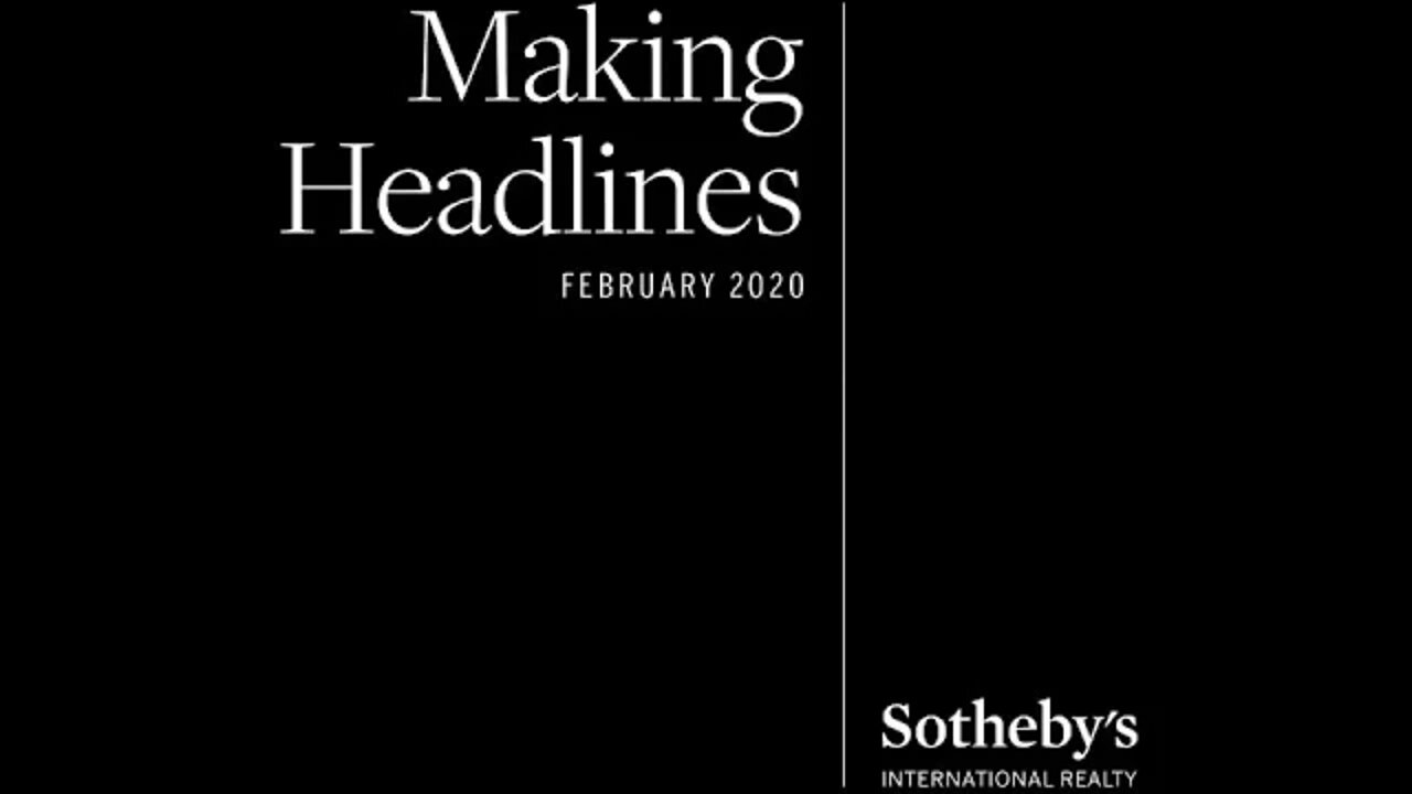 Making Headlines Video - Sotheby's Realty