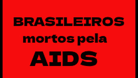 BRASILEIROS MORTOS PELA AIDS (Brazil's Celebs dead of AIDS)